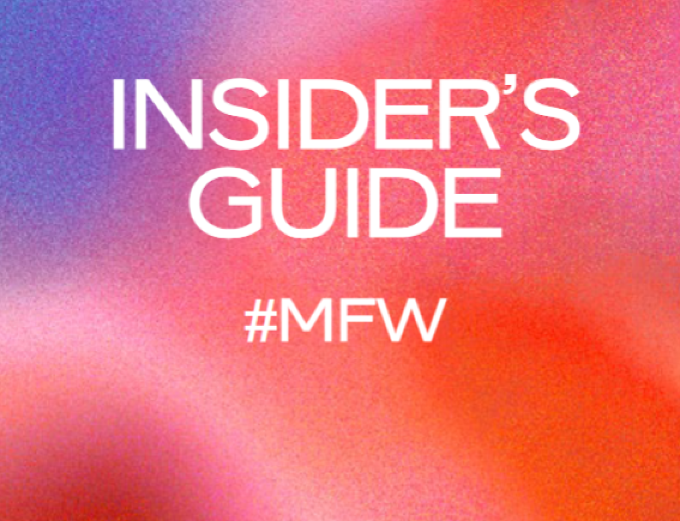 MILAN FASHION WEEK INSIDER'S GUIDE FALL/WINTER 2025-26